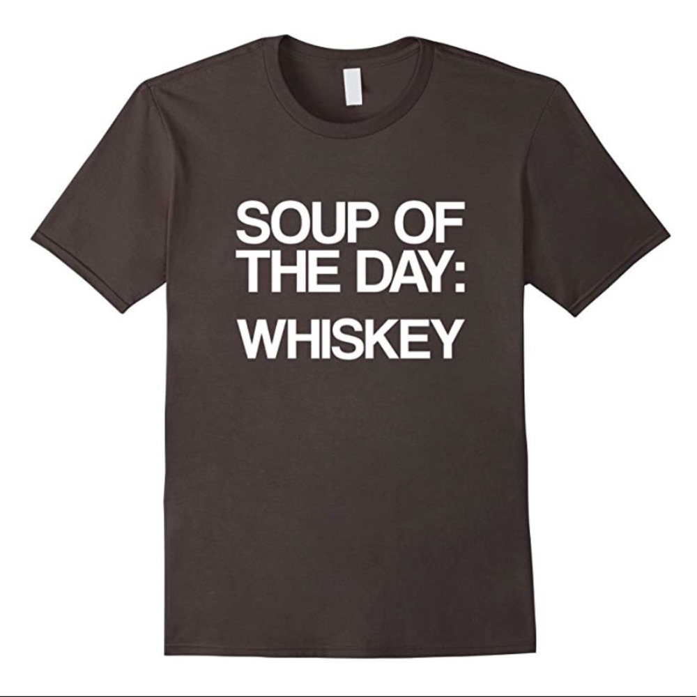+Men’s(unisex) Soup of the Day: WHISKEY tshirt NEW - Picture 3 of 4